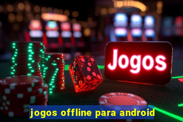 jogos offline para android